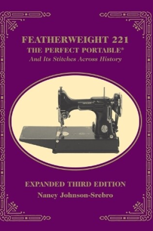 Cover of Featherweight 221 - The Perfect Portable®