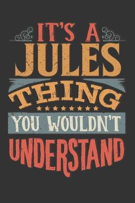 Book cover for Its A Jules Thing You Wouldnt Understand