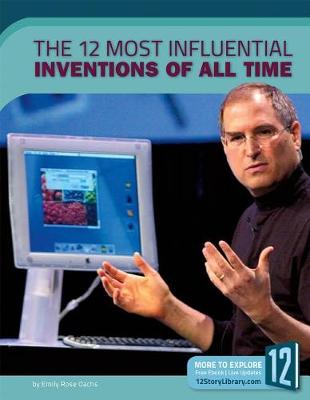 Book cover for The 12 Most Influential Inventions of All Time