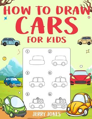 Book cover for How to Draw Cars For Kids
