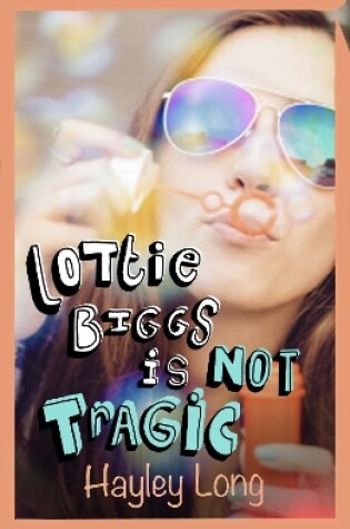 Cover of Lottie Biggs is (Not) Tragic