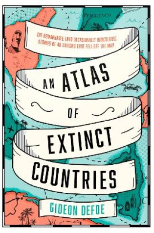 Cover of An Atlas of Extinct Countries