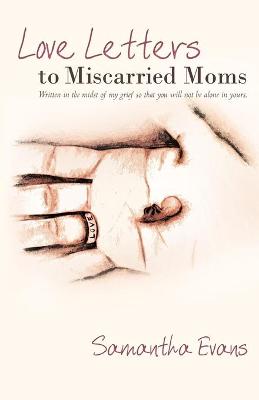 Book cover for Love Letters to Miscarried Moms