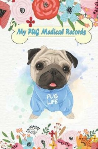 Cover of My Pug Lift Medical Records