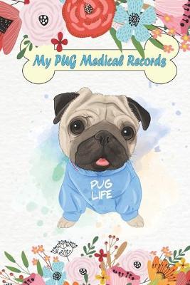 Book cover for My Pug Lift Medical Records