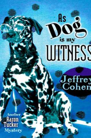 Cover of As Dog Is My Witness