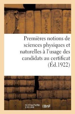 Book cover for Premières Notions de Sciences Physiques Et Naturelles À l'Usage Des Candidats Au Certificat d'Études