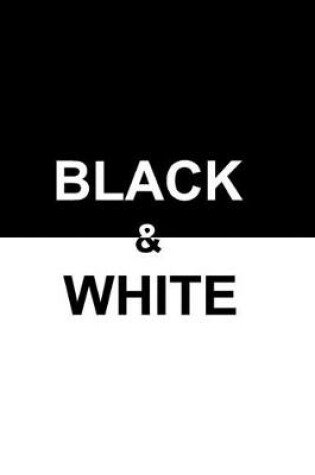 Cover of Black & White