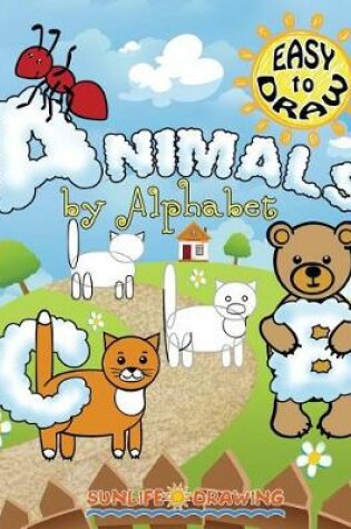 Cover of Easy to Draw Animals by Alphabet