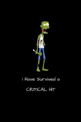 Book cover for I Have Survived A Critical Hit