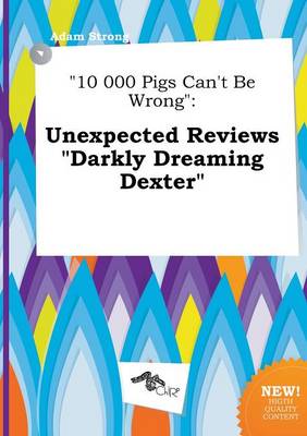 Book cover for 10 000 Pigs Can't Be Wrong