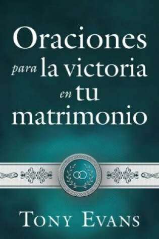 Cover of Oraciones Para La Victoria En Tu Matrimonio