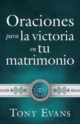 Book cover for Oraciones Para La Victoria En Tu Matrimonio