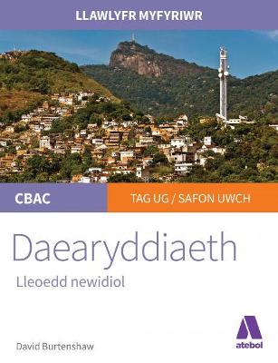 Book cover for Llawlyfr Myfyriwr Safon Uwch CBAC: Daearyddiaeth - Lleoedd Newidiol