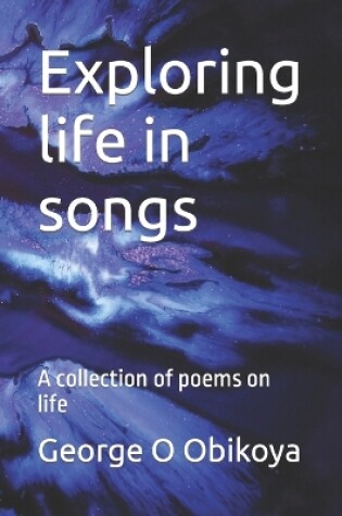 Cover of Exploring life in songs