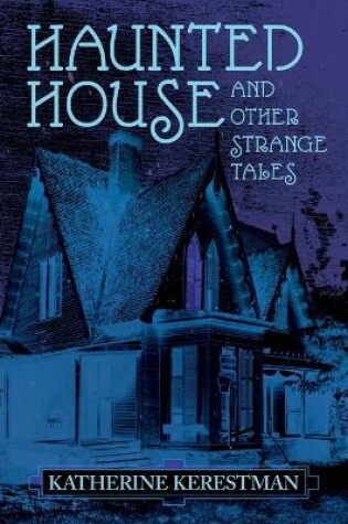 Cover of Haunted House and Other Strange Tales