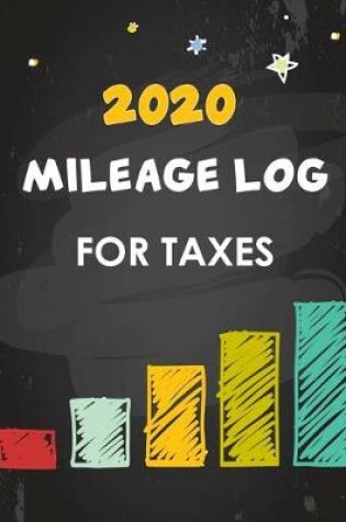 Cover of 2020 Mileage Log For Taxes