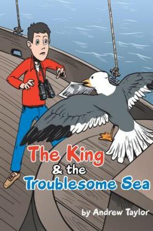Cover of The King & the Troublesome Sea