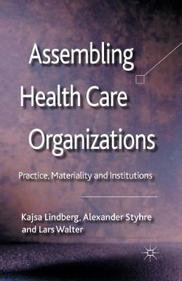 Book cover for Assembling Health Care Organizations