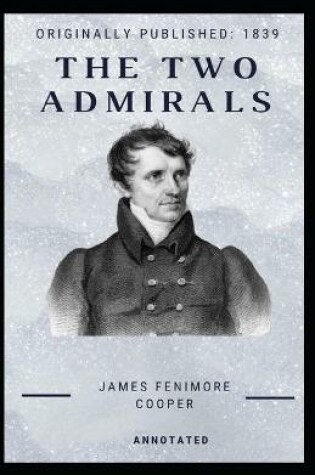 Cover of The Two Admirals (Illustrated)