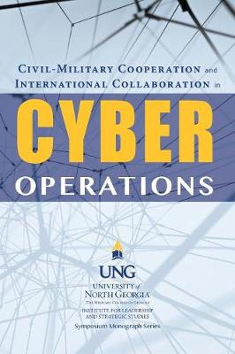 Cover of Civil-Military Cooperation and International Collaboration in Cyber Operations