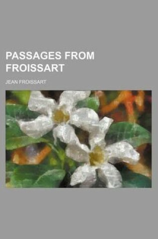 Cover of Passages from Froissart