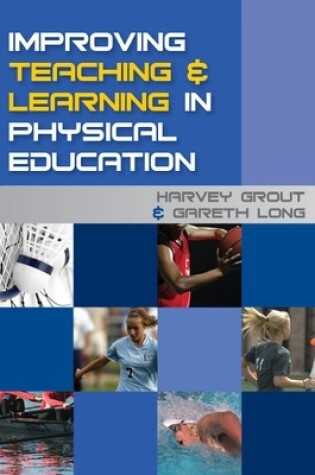 Cover of Improving Teaching and Learning in Physical Education