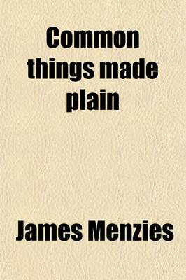 Book cover for Common Things Made Plain