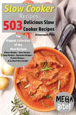 Book cover for Slow Cooker Recipes - Mega Bite - 503 Delicious Slow Cooker Recipes
