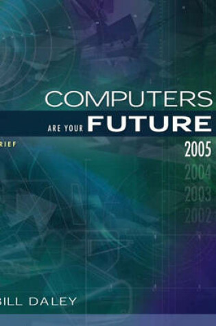 Cover of Computers Are Your Future Brief 2005 Edition