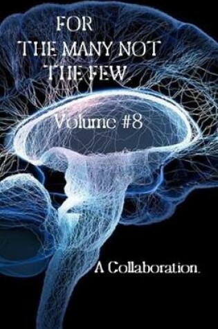 Cover of For the Many Not the Few Volume 8