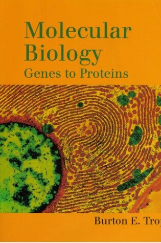 Cover of Molecular Biology: Genes to Proteins