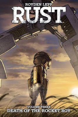 Cover of Rust Vol. 3: Death of the Rocket Boy