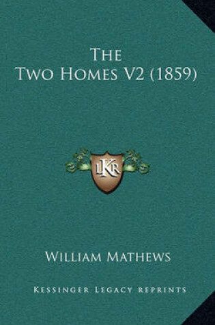 Cover of The Two Homes V2 (1859)