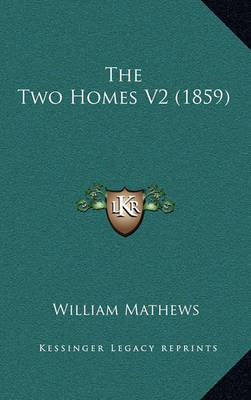 Book cover for The Two Homes V2 (1859)