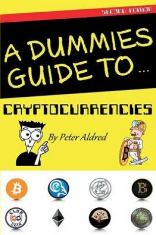 Cover of A Dummies Guide to Cryptocurrencies
