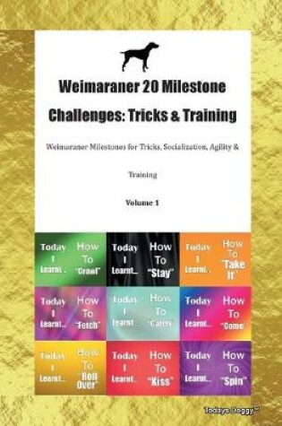 Cover of Weimaraner 20 Milestone Challenges