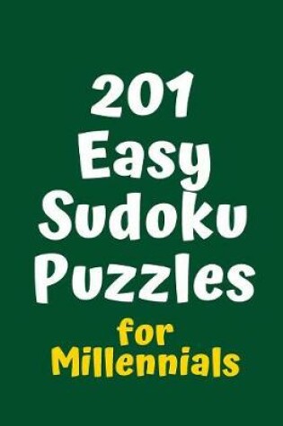 Cover of 201 Easy Sudoku Puzzles for Millennials