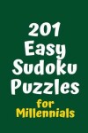 Book cover for 201 Easy Sudoku Puzzles for Millennials