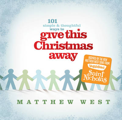 Book cover for Give This Christmas Away (101 Simple & Thoughtful Ways to . . .)