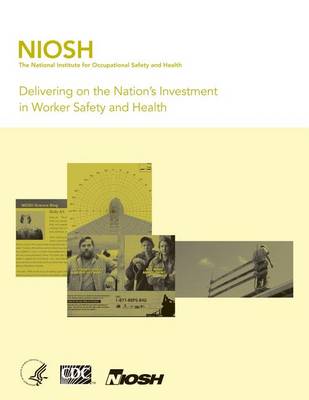 Book cover for Delivering on the Nation's Investment in Worker Safety and Health