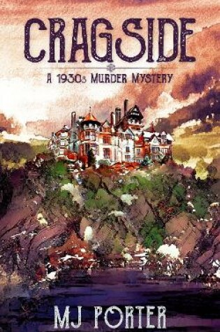 Cover of Cragside: A 1930s murder mystery