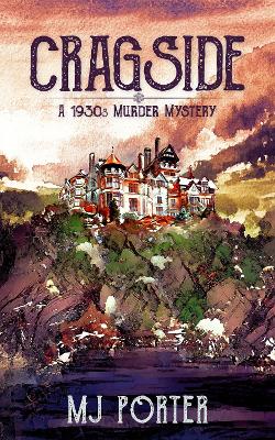 Book cover for Cragside: A 1930s murder mystery