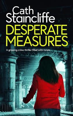 Cover of DESPERATE MEASURES a gripping crime thriller filled with twists