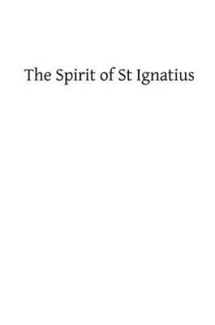 Cover of The Spirit of St Ignatius