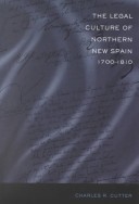 Book cover for The Legal Culture of Northern New Spain, 1700-1810