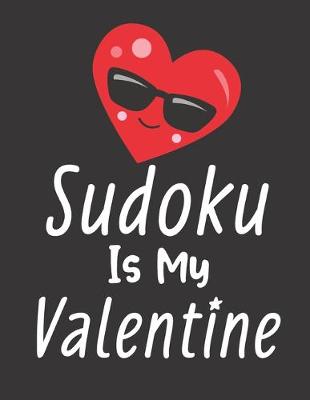 Book cover for Sudoku Is My Valentine