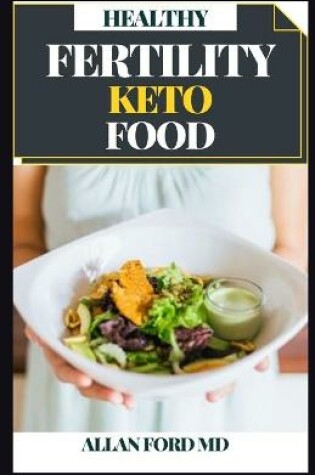 Cover of Healthy Fertility Keto Food