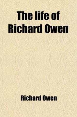 Cover of The Life of Richard Owen (Volume 2)