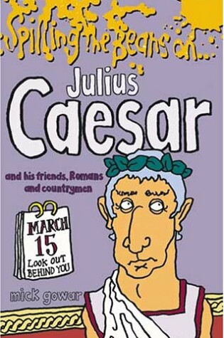 Cover of Spilling the Beans on Julius Caesar